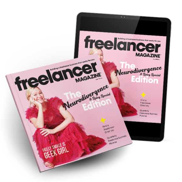 Issue 15 of Freelancer Magazine is shown on a tablet screen and as a print copy. The issue has a pink cover and is called The Neurodivergence & Spicy Special Edition.